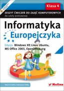 Okładka książki - Informatyka Europejczyka. Zeszyt ćwiczeń do zajęć komputerowych dla szkoły podstawowej, kl. 4. Edycja: Windows XP, Linux Ubuntu, MS Office 2003, OpenOffice.org (Wydanie II)