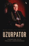 Okadka ksizki - Uzurpator: Podwjne ycie praata Jankowskiego