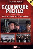 Ok�adka - Czerwone piek�o. Ca�a prawda o Korei P�nocnej