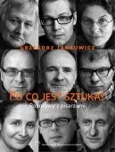 Okadka - Po co jest sztuka? Rozmowy z pisarzami, cz. 2