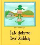 Ok�adka - Jak dobrze by� �abk�