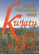 Ok�adka - Kwiaty na stepie