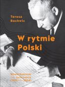 Okładka - W rytmie Polski. Witold Rudziński - życie twórcy (1913-2004)