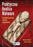 Okładka - Praktyczna analiza malware. Przewodnik po usuwaniu złośliwego oprogramowania