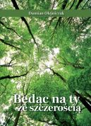 Ok�adka - B�d�c na ty ze szczero�ci�