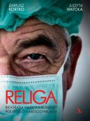 Okadka ksizki - Religa. Biografia najsynniejszego polskiego kardiochirurga