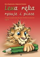 Okładka - Lewa ręka rysuje i pisze. Część 2. Ćwiczenia przygotowujące do pisania dla dzieci leworęcznych