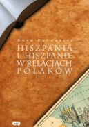 Okadka ksizki - Hiszpania i Hiszpanie w relacjach Polakw 