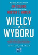 Okładka książki - Wielcy z wyboru. Niepewność, chaos, łut szczęścia dlaczego niektóre firmy święcą triumfy pomimo niesprzyjających okoliczności