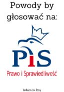 Ok�adka - Powody by g�osowa� na: Prawo i Sprawiedliwo��