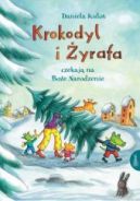 Ok�adka - Krokodyl i �yrafa czekaj� na Bo�e Narodzenie