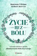 Okadka - ycie bez blu. Naturalne i duchowe sposoby eliminowania blu fizycznego