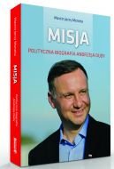 Ok�adka - Misja. Polityczna biografia Andrzeja Dudy