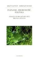 Okadka ksizki - Poznanie, zbiorowo, polityka: Analiza teorii aktora-sieci Bruno Latoura