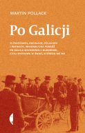 Okadka ksizki - Po Galicji. O chasydach, Hucuach, Polakach i Rusinach. Imaginacyjna podr po Galicji Wschodniej i Bukowinie, czyli wyprawa w wiat, ktrego nie ma