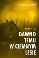 Okadka - Dawno temu w ciemnym lesie