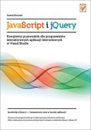 Ok�adka - JavaScript i jQuery. Kompletny przewodnik dla programist�w interaktywnych aplikacji internetowych w Visual Studio