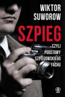 Okładka - Szpieg, czyli podstawy szpiegowskiego fachu