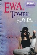 Okładka książki - Ewa, Tomek, Edyta