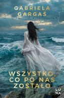 Ok�adka ksi�zki - Wszystko, co po nas zosta�o