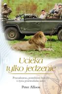 Okładka książki - Ucieka tylko jedzenie