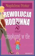 Ok�adka - Rewolucja rodzinna z ma�ymi st�pkami w tle