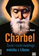 Okadka - Charbel. ycie i cuda witego mnicha z Libanu