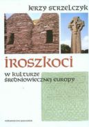 Okadka ksiki - Iroszkoci w kulturze redniowiecznej Europy