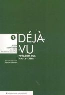 Ok�adka - Deja vu 1. Poradnik dla nauczyciela j�zyk francuski dla szk� ponadgimnazjalnych