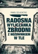 Okadka - Radosna wyliczanka zbrodni z noownikiem w tle