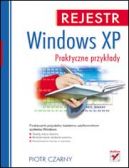 Okadka - Rejestr Windows XP. Praktyczne przykady