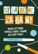 Okadka - Sylabowe zabawy. Nauka czytania poprzez ruch i zabaw bez kart pracy