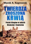 Okadka ksizki - Twierdza zroszona krwi. Polski Gogw w rkach Niemcw i Sowietw