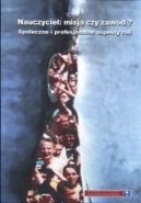 Ok�adka - Nauczyciel: misja czy zaw�d?