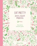 Okadka ksiki - Eat Pretty. Jedz i bd pikna. Twj osobisty kalendarz pikna