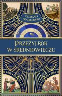Ok�adka - Prze�yj rok w �redniowieczu