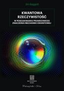 Okładka książki - Kwantowa rzeczywistość. W poszukiwaniu prawdziwego znaczenia mechaniki kwantowej