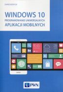Okadka ksizki - Windows 10. Programowanie uniwersalnych aplikacji mobilnych