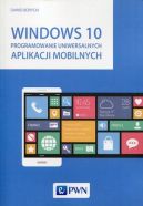 Okadka ksizki - Windows 10. Programowanie uniwersalnych aplikacji mobilnych