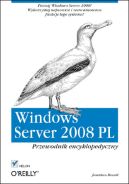 Ok�adka - Windows Server 2008 PL. Przewodnik encyklopedyczny