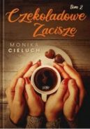 Okładka ksiązki - Czekoladowe zacisze tom 2