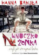 Okadka ksizki - Wnuczkoonka, czyli jak utrzyma lask