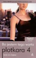 Okładka - Plotkara 4 Bo jestem tego warta