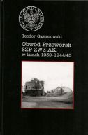 Okadka ksiki -  Obwd Przeworsk SZP-ZWZ-AK w latach 1939-1944/45