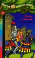Okładka ksiązki - Magiczny domek na drzewie 2. Rycerz o brzasku