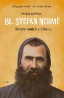Okładka - Bł. Stefan Nehme. Święty mnich z Libanu