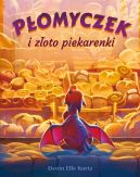 Ok�adka - P�omyczek i z�oto piekarenki