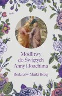 Okładka - Modlitwy do Świętych Anny i Joachima, Rodziców Matki Bożej