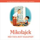 Okadka ksizki - Mikoajek. Mj tata jest najlepszy