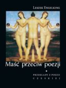 Okładka ksiązki - Maść przeciw poezji: Przekłady poezji czeskiej